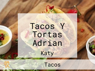 Tacos Y Tortas Adrian