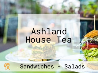 Ashland House Tea