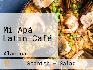 Mi Apá Latin Café