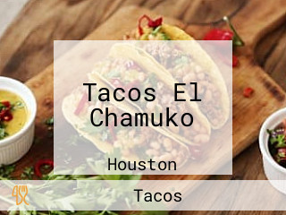 Tacos El Chamuko