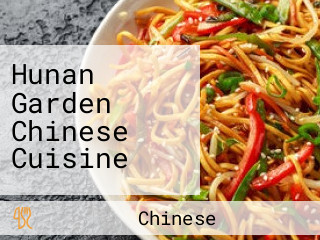 Hunan Garden Chinese Cuisine