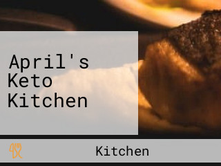 April's Keto Kitchen