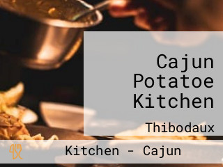 Cajun Potatoe Kitchen