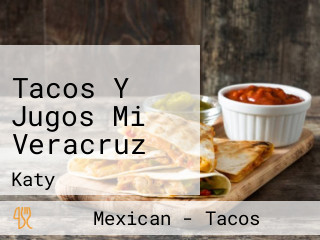 Tacos Y Jugos Mi Veracruz