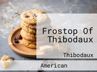 Frostop Of Thibodaux