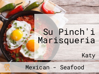 Su Pinch'i Marisqueria