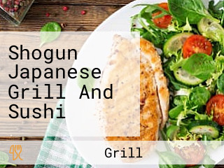 Shogun Japanese Grill And Sushi