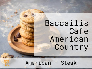 Baccailis Cafe American Country Style Breakfast Lunch Dinner