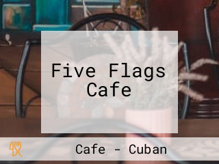 Five Flags Cafe