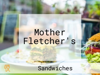 Mother Fletcher's