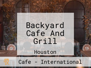 Backyard Cafe And Grill