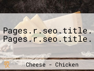 Pages.r.seo.title. Pages.r.seo.title.