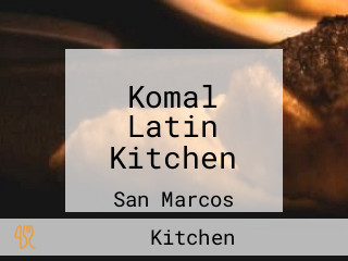 Komal Latin Kitchen