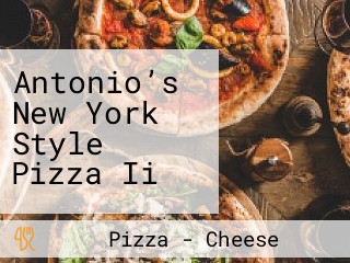 Antonio’s New York Style Pizza Ii