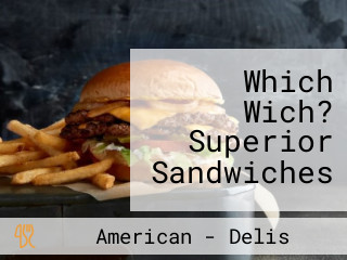 Which Wich? Superior Sandwiches