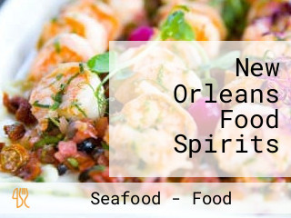 New Orleans Food Spirits