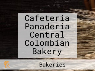 Cafeteria Panaderia Central Colombian Bakery