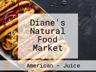 Diane's Natural Food Market