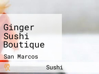 Ginger Sushi Boutique