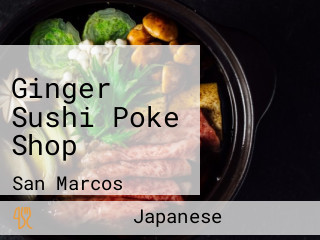 Ginger Sushi Poke Shop