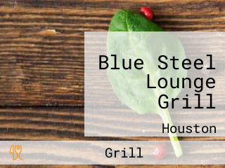 Blue Steel Lounge Grill