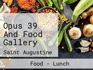 Opus 39 And Food Gallery