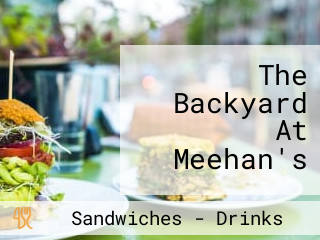 The Backyard At Meehan's