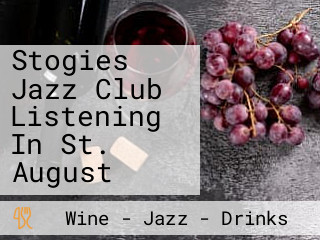 Stogies Jazz Club Listening In St. August