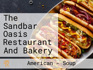 The Sandbar Oasis Restaurant And Bakery