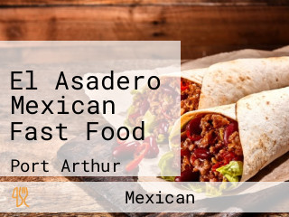 El Asadero Mexican Fast Food