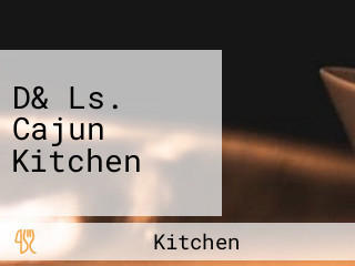 D& Ls. Cajun Kitchen