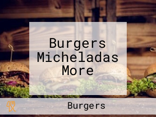 Burgers Micheladas More