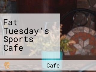 Fat Tuesday's Sports Cafe