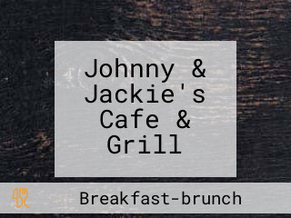 Johnny & Jackie's Cafe & Grill