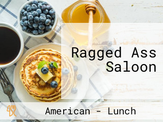 Ragged Ass Saloon