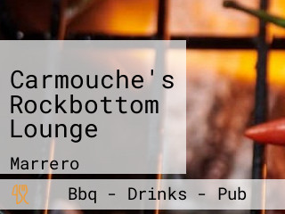 Carmouche's Rockbottom Lounge