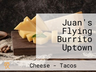 Juan's Flying Burrito Uptown