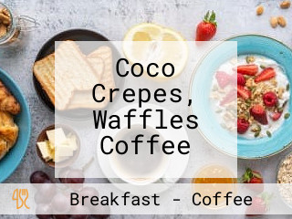 Coco Crepes, Waffles Coffee