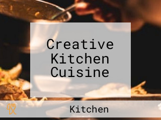 Creative Kitchen Cuisine