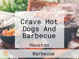 Crave Hot Dogs And Barbecue