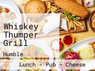 Whiskey Thumper Grill