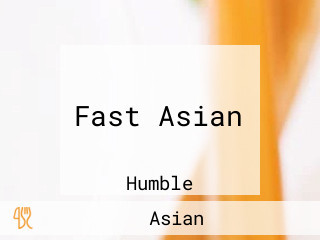 Fast Asian