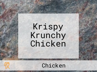 Krispy Krunchy Chicken