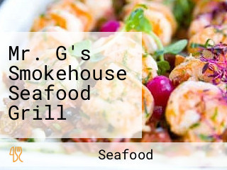 Mr. G's Smokehouse Seafood Grill