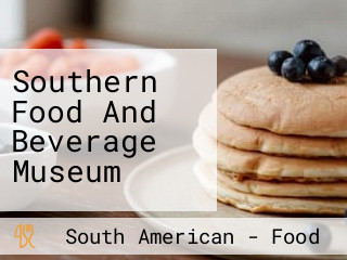 Southern Food And Beverage Museum