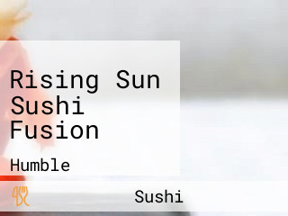 Rising Sun Sushi Fusion