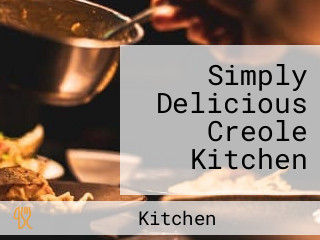 Simply Delicious Creole Kitchen