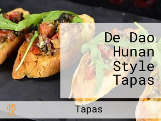 De Dao Hunan Style Tapas