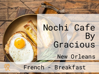 Nochi Cafe By Gracious