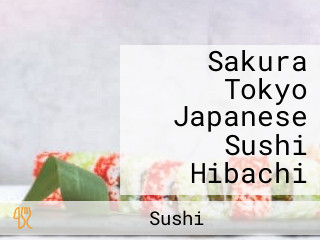 Sakura Tokyo Japanese Sushi Hibachi